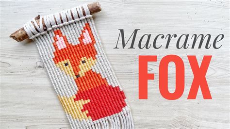 Diy Macrame Fox Wall Hanging Youtube