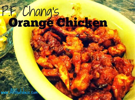 All That She Is P F Chang S Orange Peel Chicken Orange Peel Chicken