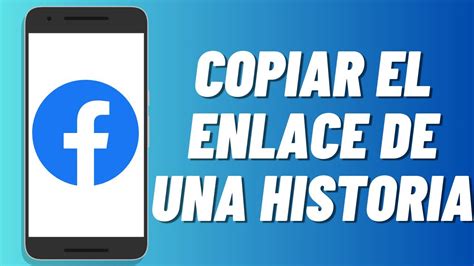 C Mo Copiar El Enlace De Una Historia En Facebook Youtube