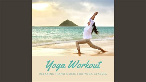 Relaxing Piano Music For Yoga Classes YouTube