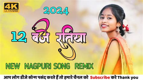 12 Baje Ratiya Theth New Nagpuri Song 2024 Remix Dj Tulsi Oraon No 1