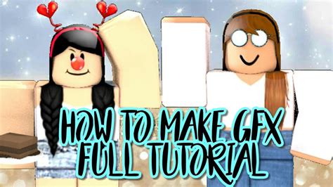 How To Make A Roblox Gfx Full Tutorial Youtube