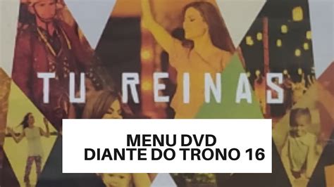 Menu Dvd Tu Reinas Diante Do Trono Youtube