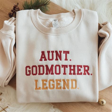 Aunt Godmother Legend Sweatshirt, Funny Godparent Sweater Gift, Sister