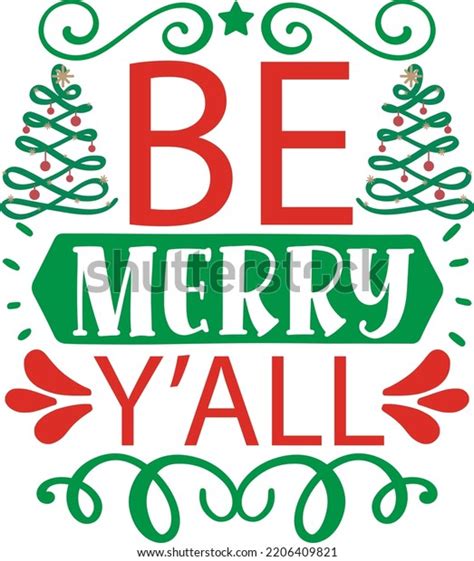 Be Merry Yall Vector File Stock Vector Royalty Free 2206409821 Shutterstock