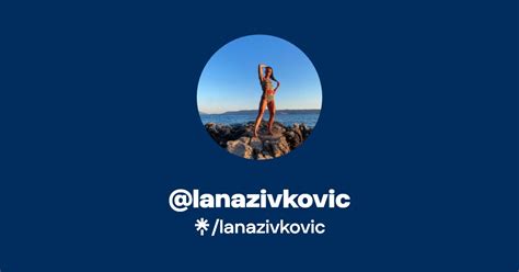 Lanazivkovic Instagram TikTok Linktree