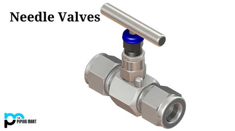 Advantages And Disadvantages Of Needle Valve