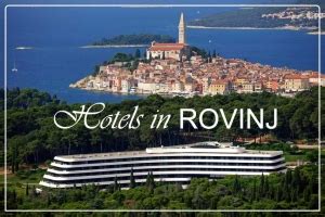 Rovinj Hotels – Best Hotels in Rovinj – Rovinj