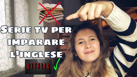 SERIE TV PER IMPARARE VELOCEMENTE LINGLESE YouTube