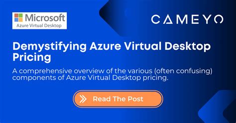 Demystifying Azure Virtual Desktop Pricing: A Comprehensive Guide - Cameyo