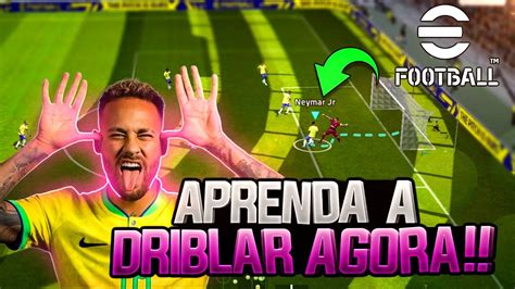 Como Driblar No Efootball Mobile Aprenda A Driblar No Efootball