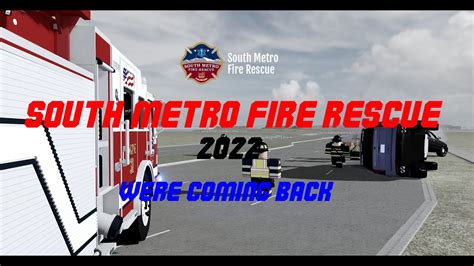 South Metro Fire Rescue Roblox The Videos Are Coming Back Youtube