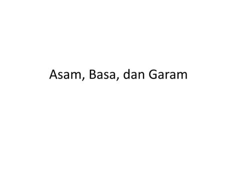 Asam Basa Dan Garam In K Ppt