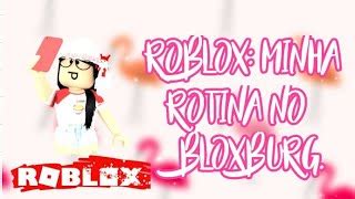 Roblox MINHA ROTINA NO BLOXBURG Bloxburg Beta Doovi