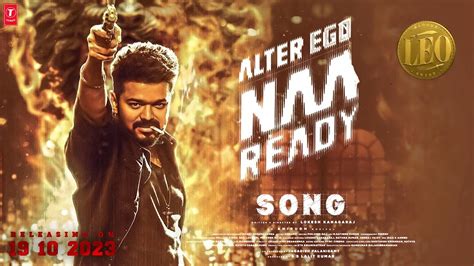 Leo First Song Naa Ready Leo Alter Ego Naa Ready Vijay Anirudh