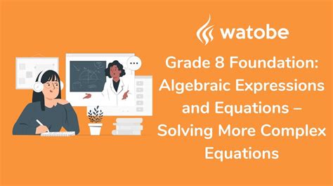 Grade Algebraic Expressions And Equations Foundation Solving More