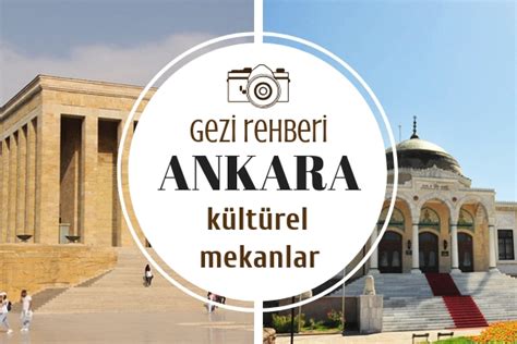 Ankarada Gezilecek Yerler Mutlaka G Rmeniz Gereken Mekan Nefis