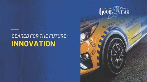 Goodyear Years In Motion Geared For The Future Innovation Youtube