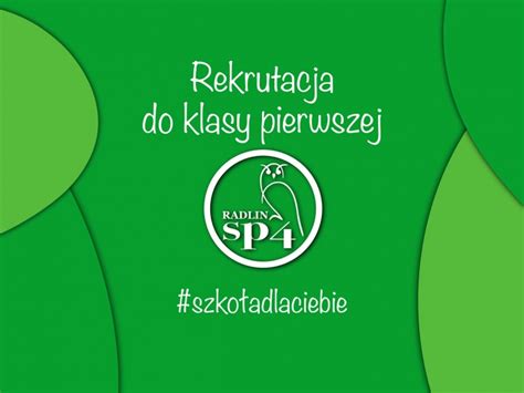 REKRUTACJA DO KLASY PIERWSZEJ W ROKU SZKOLNYM 2021 2022 Szkoła