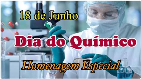 Dia Do Químico Homenagem Especial à Todos Os Químicos