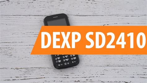 Распаковка сотового телефона DEXP SD2410 Unboxing DEXP SD2410 YouTube