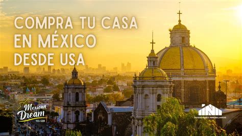 Compra tu CASA en MÉXICO desde ESTADOS UNIDOS con un CRÉDITO BANCARIO