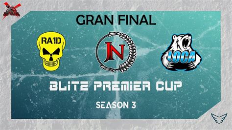 Jon S Ra D Loca Gran Final Blitz Premier Cup Season Youtube