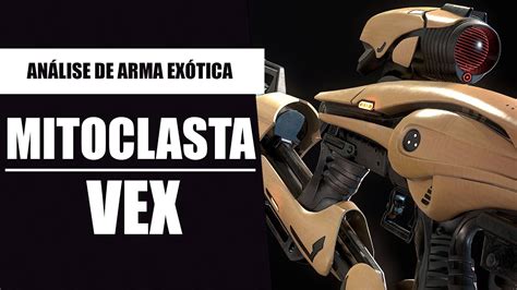 Destiny 2 UM CLÁSSICO ATEMPORAL Mitoclasta Vex Análise de Arma