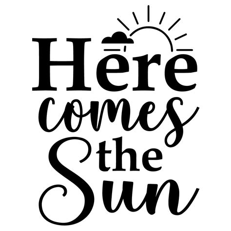 Here Comes The Sun Svg Inspire Uplift