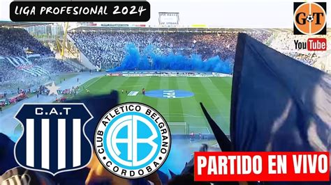 Talleres Vs Belgrano En Vivo 🛑 Liga Profesional Fecha17 🌎 Granega Youtube