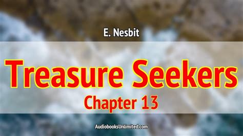 The Story Of The Treasure Seekers Audiobook Chapter 13 Youtube