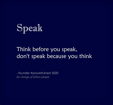 Q343 Think Before You Speak Dont Speak Because You Think By