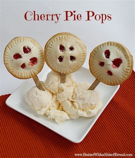 Cherry Pie Pops Butter With A Side Of Bread