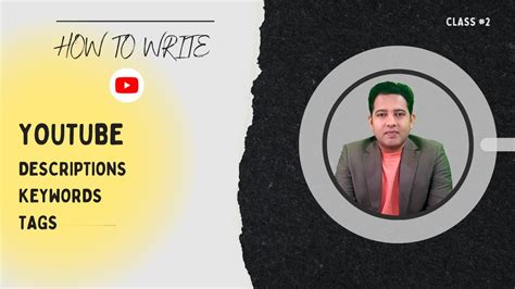 How To Write Youtube Channel Description How To Keywords And Tags Add