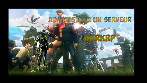 Jadministre Un Serveur Darkrp Gmod Darkcityrp 1 Presentation Youtube