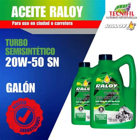 ACEITE RALOY 20W 50 SN GALÓN 95 000 TECNIFIL