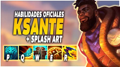 RESUMEN DE LAS HABILIDADES OFICIALES DE KSANTE IN GAME SPLASH ART