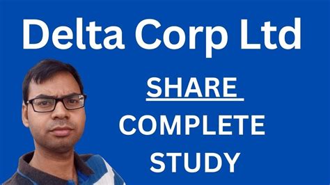 Delta Corp Share Complete Study Delta Corp Share Analysis Delta