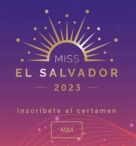 El Salvador Ser Sede De Evento Miss Universo A Finales De