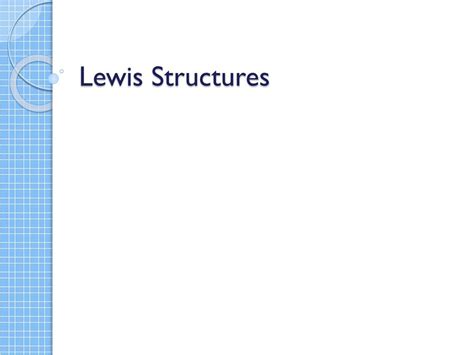 Ppt Lewis Structures Powerpoint Presentation Free Download Id2465318