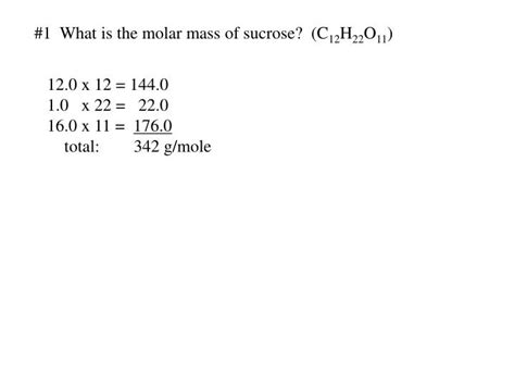 PPT - #1 What is the molar mass of sucrose? (C 12 H 22 O 11 ...