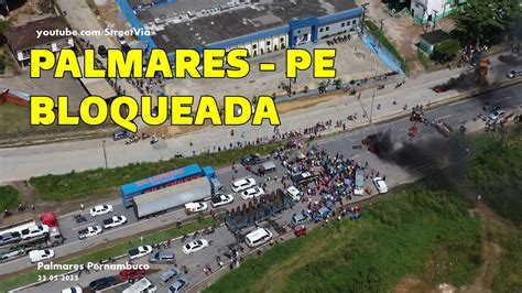 Protesto Dos Manifestantes Na BR De Palmares Pernambuco 23 05 2023