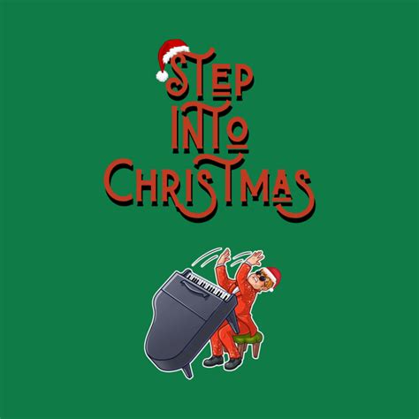 Step into Christmas - Step Into Christmas - T-Shirt | TeePublic