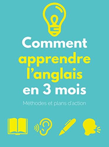 Comment Apprendre L Anglais En Mois Livre D Apprentissage Avec