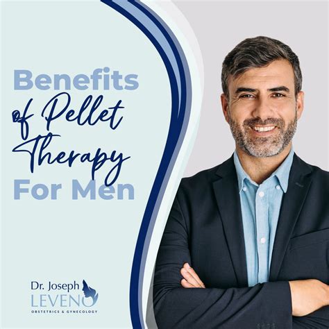 Benefits Of Pellet Therapy For Men Dr Joseph Leveno