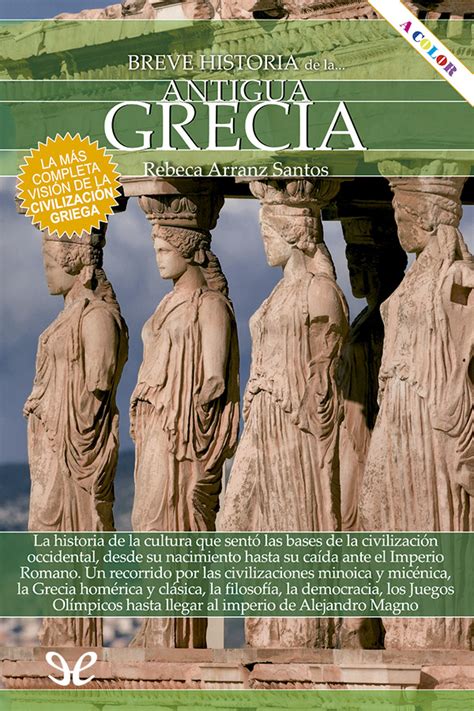 Breve Historia De La Antigua Grecia De Rebeca Arranz Santos En PDF