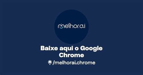 Baixe Aqui O Google Chrome Linktree