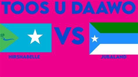 TOOS Jubaland Vs Hirshabelle Ciyaar Xiiso Badan Live U Daawo YouTube