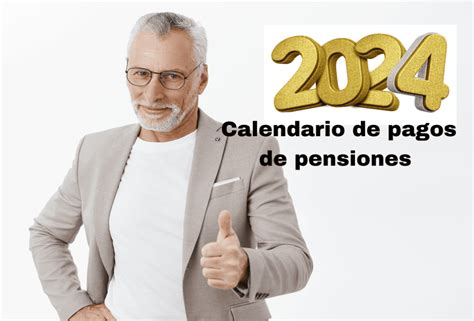 Calendario De Pago De Pensiones 2024 Wylma Pearline