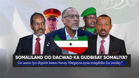 Xog Degdeg Somaliland Oo Dacwad Ka Gudbisay Somaliya Iyo Dadkii Lagu